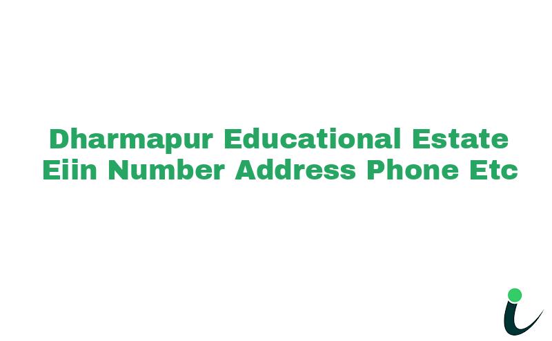 Dharmapur Educational Estate EIIN Number Phone Address etc