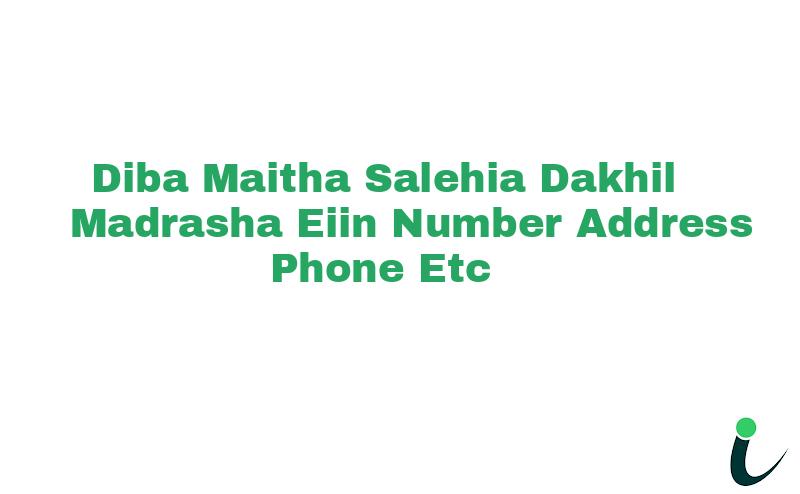 Diba Maitha Salehia Dakhil Madrasha EIIN Number Phone Address etc