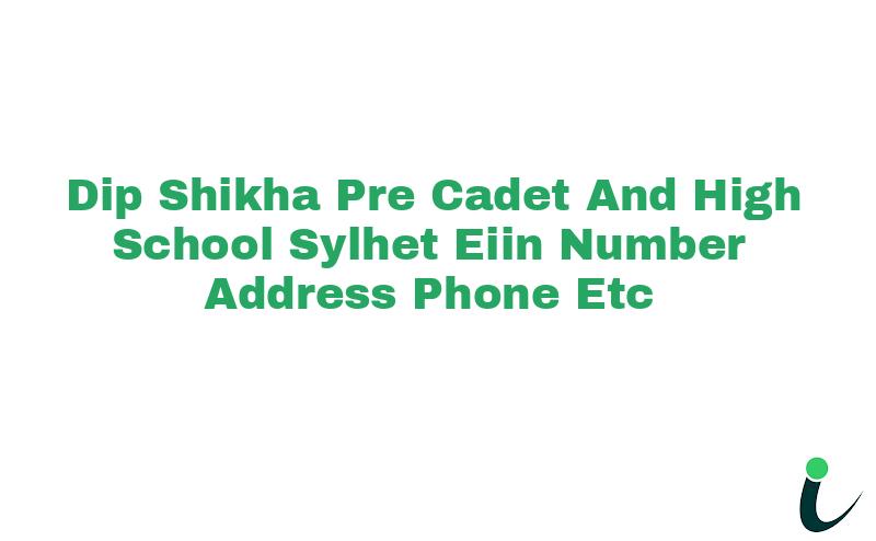 Dip Shikha Pre Cadet And High School Sylhet EIIN Number Phone Address etc