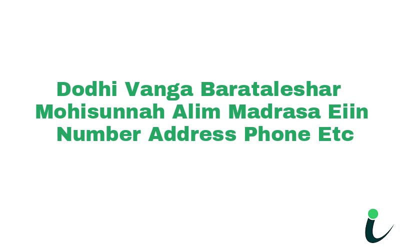 Dodhi Vanga Barataleshar Mohisunnah Alim Madrasa EIIN Number Phone Address etc
