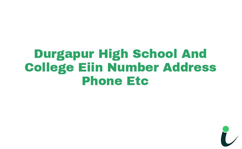 Durgapur High School And College EIIN Number Phone Address etc
