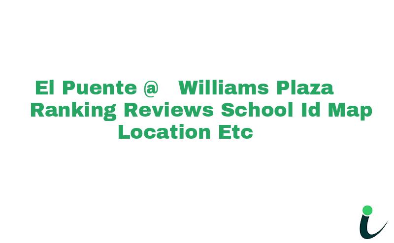 El Puente @ Williams Plaza Ranking Reviews School ID Map Location etc