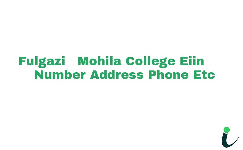 Fulgazi  Mohila College EIIN Number Phone Address etc