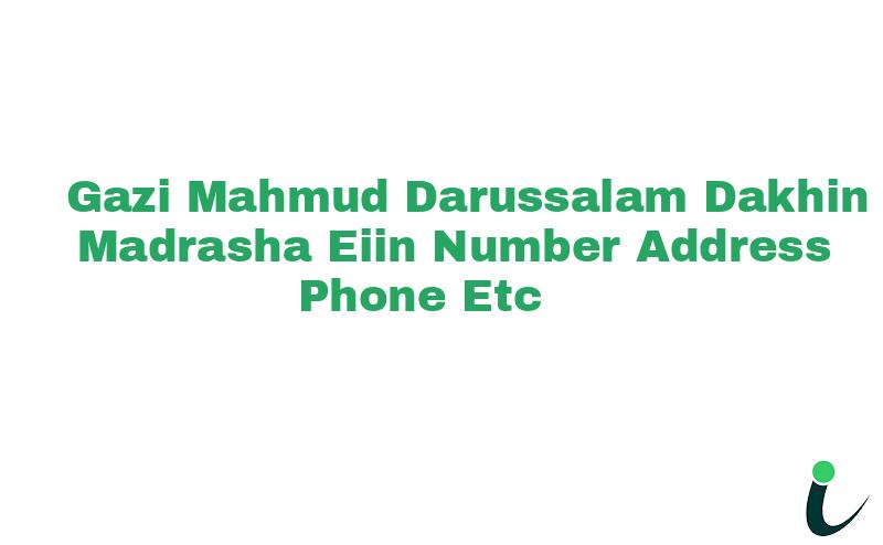 Gazi Mahmud Darussalam Dakhin Madrasha EIIN Number Phone Address etc
