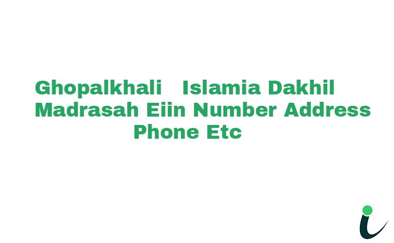 Ghopalkhali  Islamia Dakhil Madrasah EIIN Number Phone Address etc