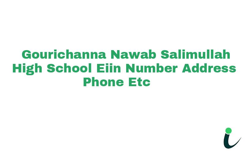 Gourichanna Nawab Salimullah High School EIIN Number Phone Address etc