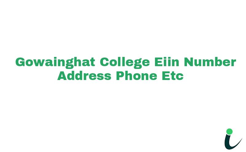 Gowainghat College EIIN Number Phone Address etc