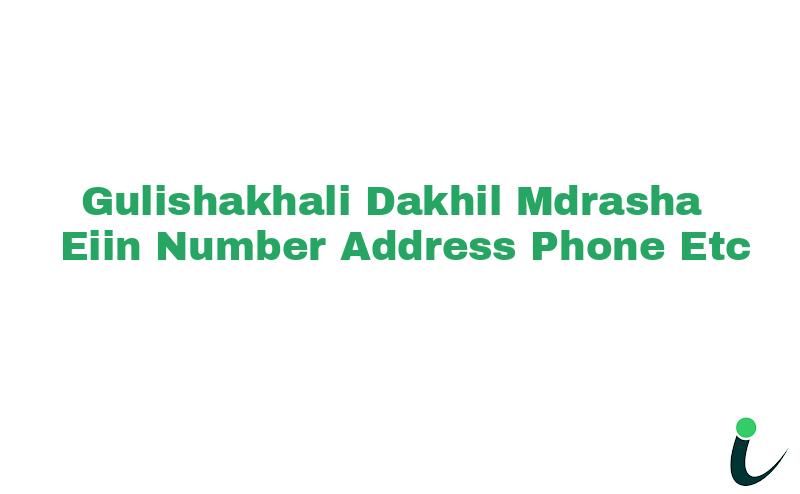 Gulishakhali Dakhil Mdrasha EIIN Number Phone Address etc