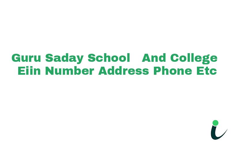 Guru Saday School  And College EIIN Number Phone Address etc