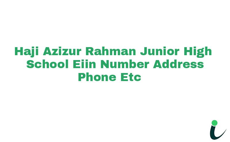 Haji Azizur Rahman Junior High School EIIN Number Phone Address etc