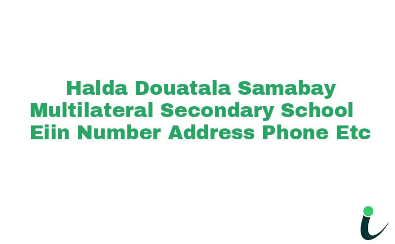 Halda Douatala Samabay Multilateral Secondary School EIIN Number Phone Address etc