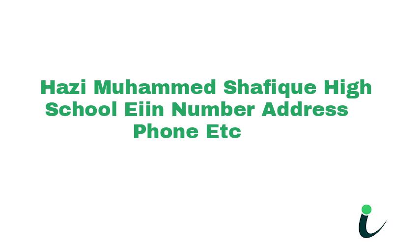 Hazi Muhammed Shafique High School EIIN Number Phone Address etc