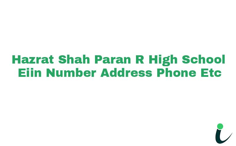 Hazrat Shah Paran R, High School EIIN Number Phone Address etc