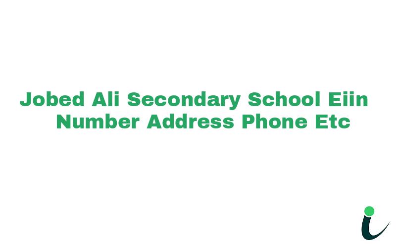 Jobed Ali Secondary School EIIN Number Phone Address etc
