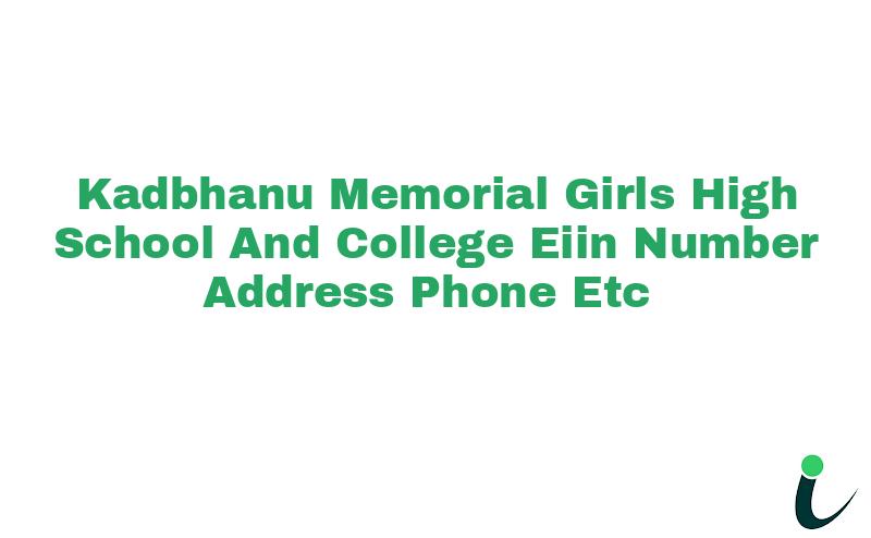 Kadbhanu Memorial Girls High School And College EIIN Number Phone Address etc