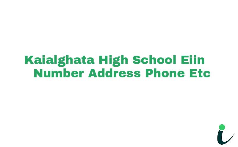 Kaialghata High School EIIN Number Phone Address etc