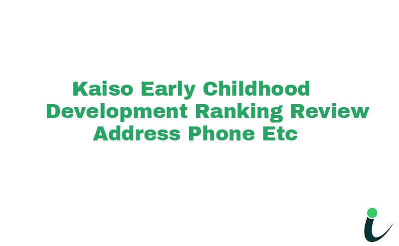 Kaiso Early Childhood Development Ranking Review Address Phone etc