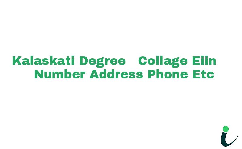 Kalaskati Degree  Collage EIIN Number Phone Address etc