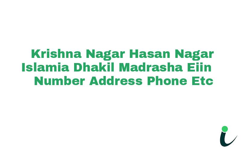 Krishna Nagar Hasan Nagar Islamia Dhakil Madrasha EIIN Number Phone Address etc