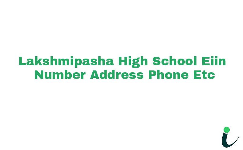 Lakshmipasha High School EIIN Number Phone Address etc