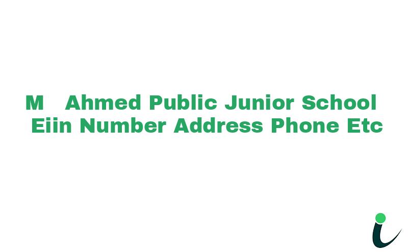 M  Ahmed Public Junior School EIIN Number Phone Address etc