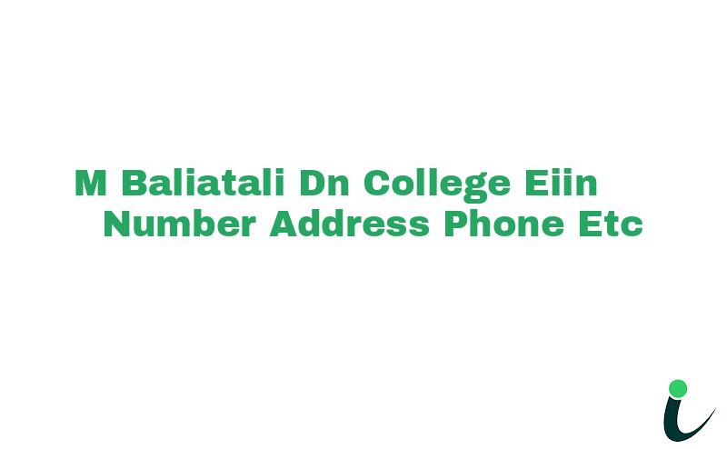 M. Baliatali D.N. College EIIN Number Phone Address etc