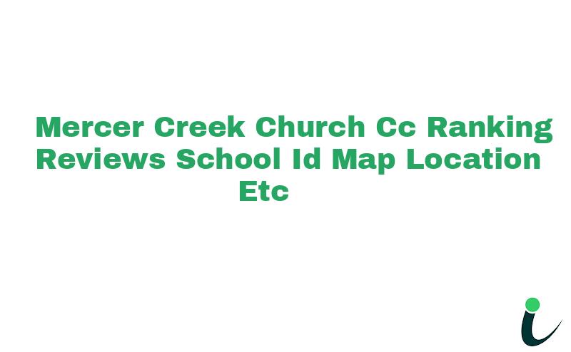 Mercer Creek Church Cc Ranking Reviews School ID Map Location etc