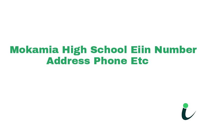 Mokamia High School EIIN Number Phone Address etc