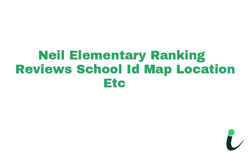Neil Elementary Ranking Reviews School ID Map Location etc