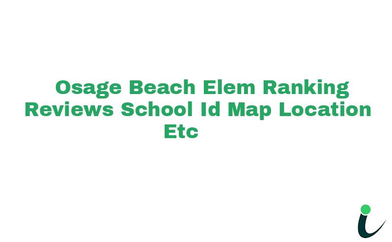Osage Beach Elem. Ranking Reviews School ID Map Location etc