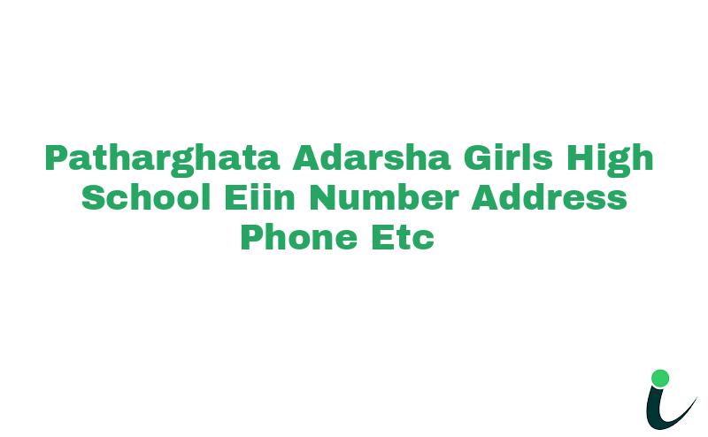 Patharghata Adarsha Girls High School EIIN Number Phone Address etc