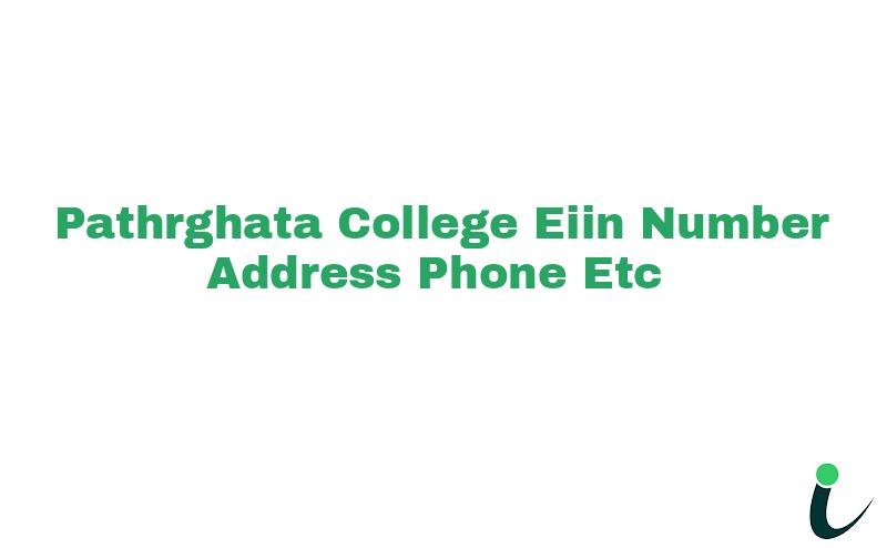 Pathrghata College EIIN Number Phone Address etc