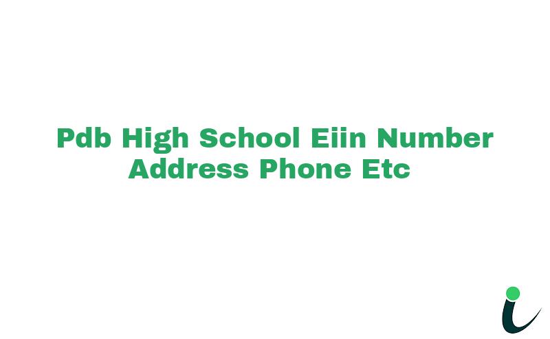 Pdb High School EIIN Number Phone Address etc