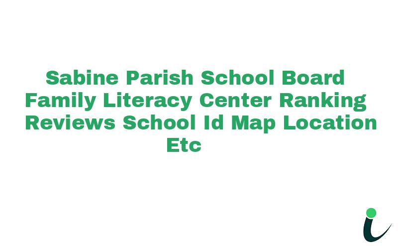 Sabine Parish School Board Family Literacy Center Ranking Reviews School ID Map Location etc