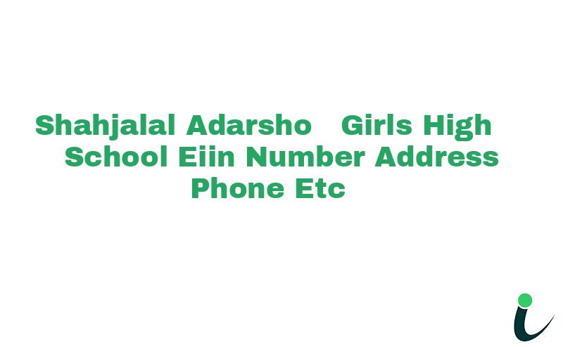 Shahjalal Adarsho  Girls High School EIIN Number Phone Address etc