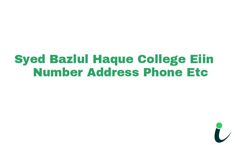 Syed Bazlul Haque College EIIN Number Phone Address etc
