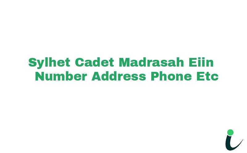 Sylhet Cadet Madrasah EIIN Number Phone Address etc