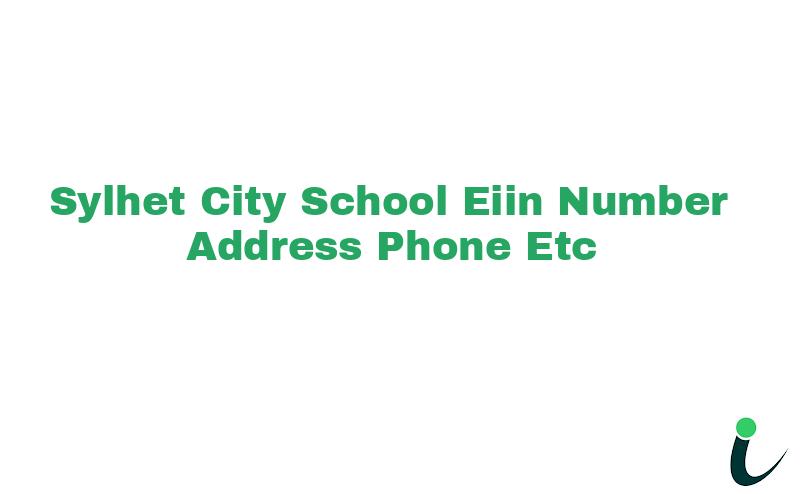 Sylhet City School EIIN Number Phone Address etc