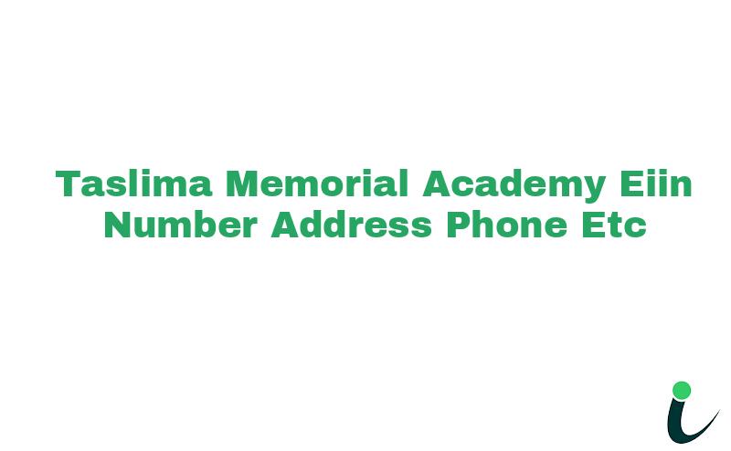 Taslima Memorial Academy EIIN Number Phone Address etc