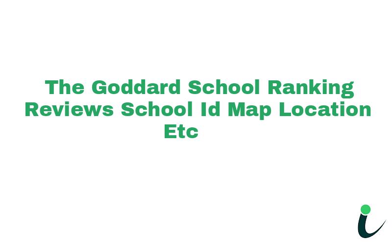 The Goddard School Ranking Reviews School ID Map Location etc