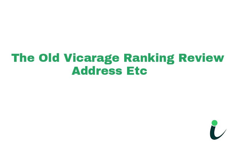 The Old Vicarage Ranking Review Rating Address 2024