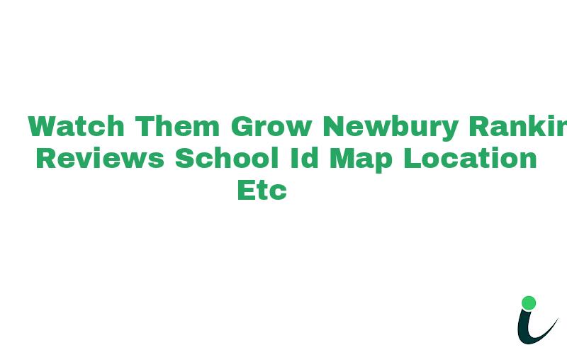 Watch Them Grow Newbury Ranking Reviews School ID Map Location etc