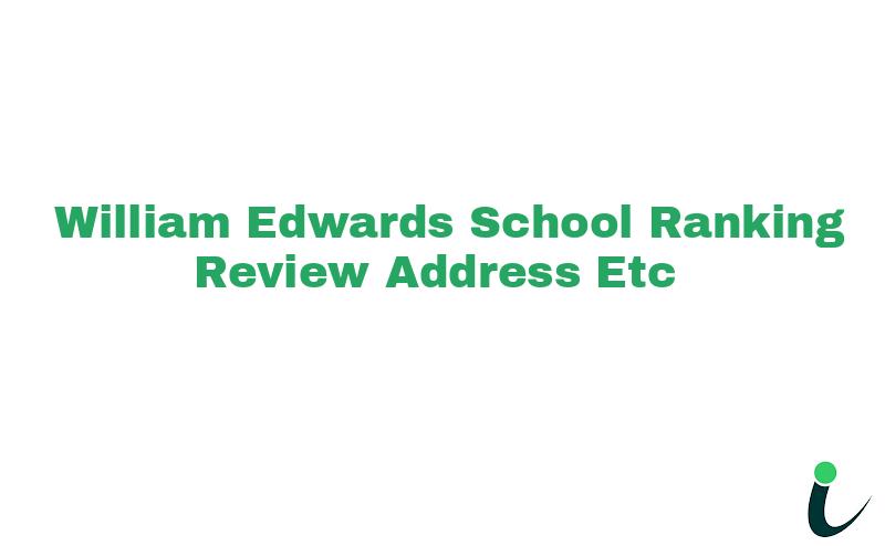 William Edwards School - Ranking, Review, Address, etc - InstitutionInfo