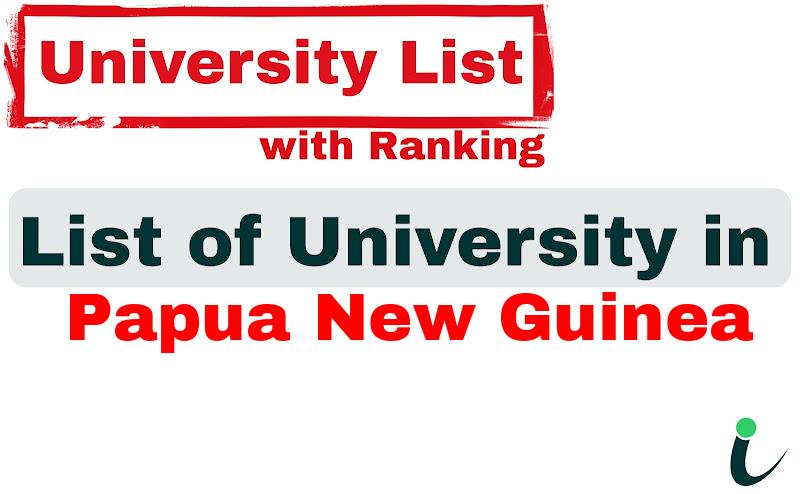 Papua New Guinea all university ranking and list
