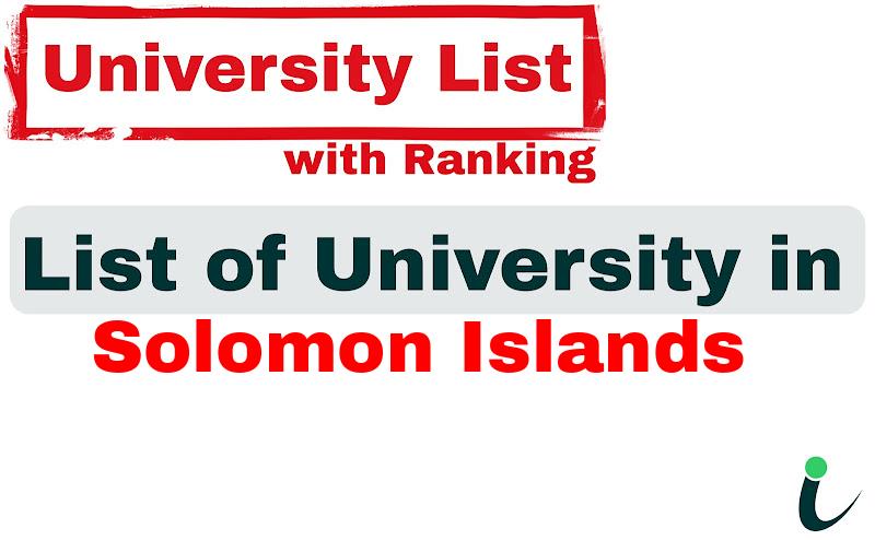 Solomon Islands all university ranking and list