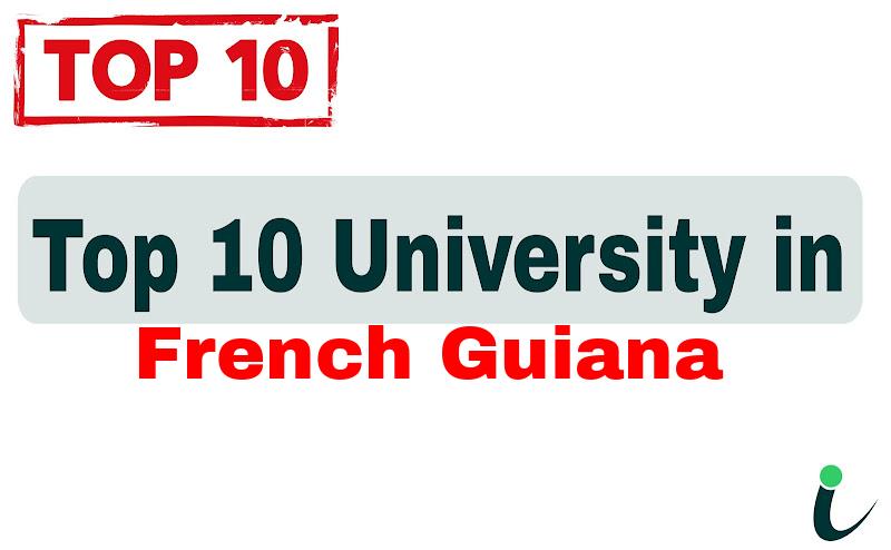 Top 10 University in French Guiana