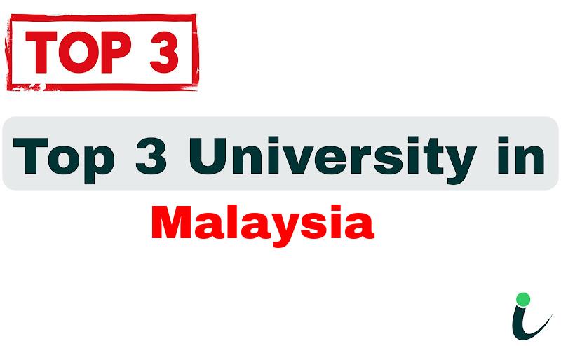 Top 3 University in Malaysia