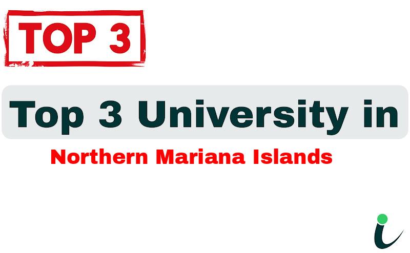 Top 3 University in Northern Mariana Islands
