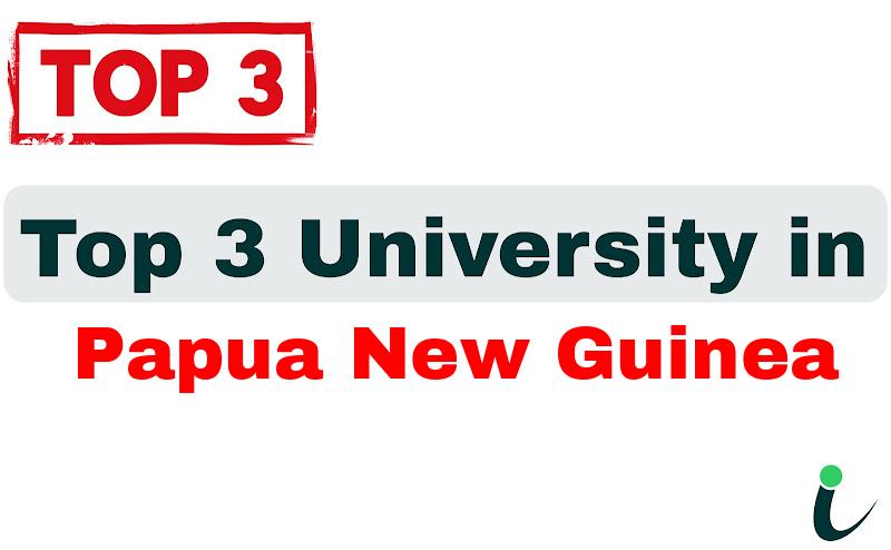 Top 3 University in Papua New Guinea