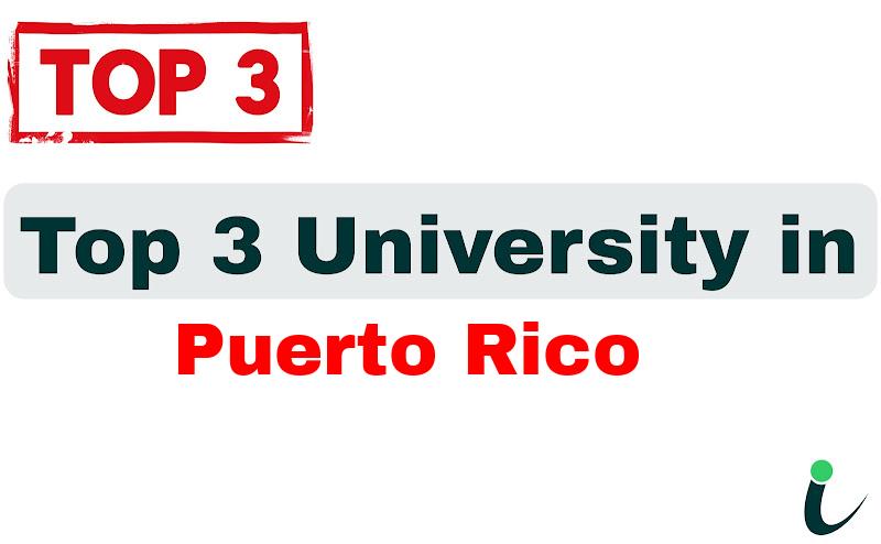 Top 3 University in Puerto Rico